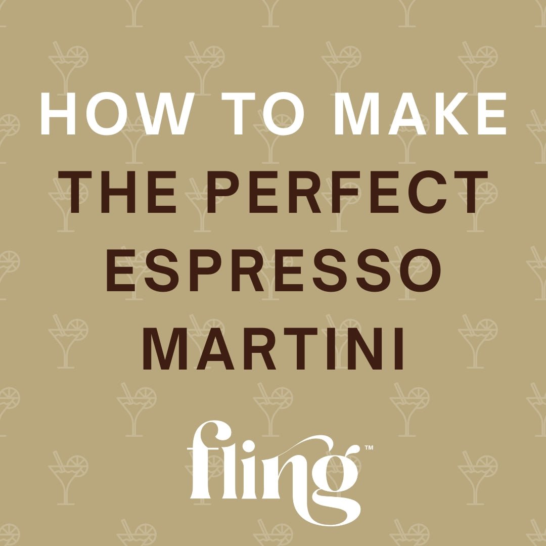 How to Make the Perfect Espresso Martini - Fling Cocktails
